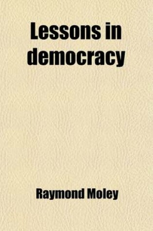 Cover of Lessons in Democracy; For Use in Adult Immigrant Classes