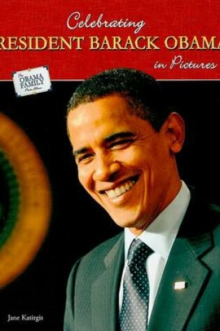 Cover of Celebrating President Barack Obama in Pictures