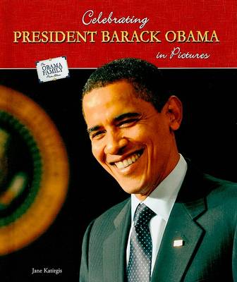 Cover of Celebrating President Barack Obama in Pictures