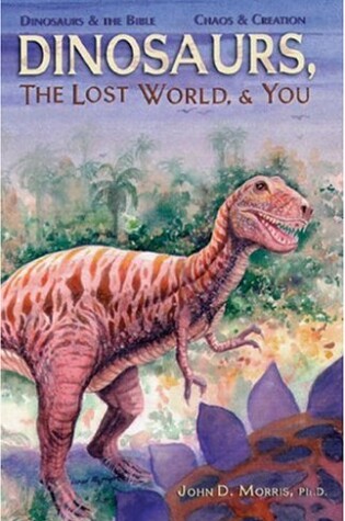 Cover of Dinosaurs, the Lost World & You