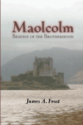 Book cover for Maolcolm, Bequest of the Brotherhood