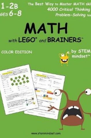 Cover of MATH with LEGO and Brainers Grades 1-2B Ages 6-8 Color Edition