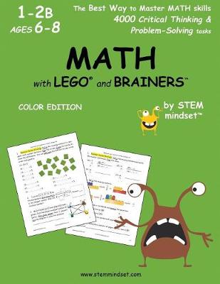 Book cover for MATH with LEGO and Brainers Grades 1-2B Ages 6-8 Color Edition