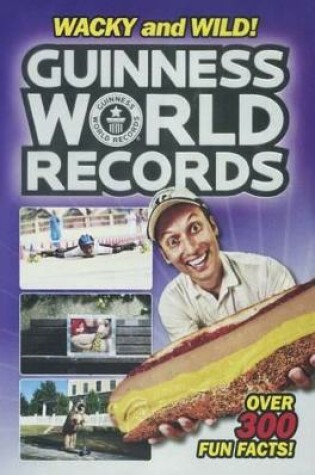 Cover of Guinness World Records: Wacky and Wild!