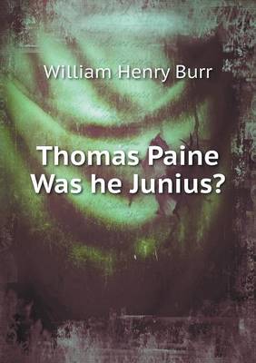 Book cover for Thomas Paine Was he Junius?