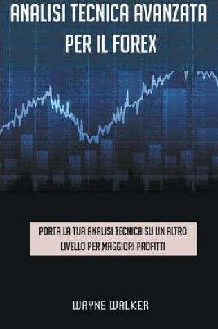 Cover of Analisi tecnica avanzata per il Forex