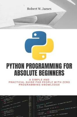 Cover of Python Programming for Absolute Beginners