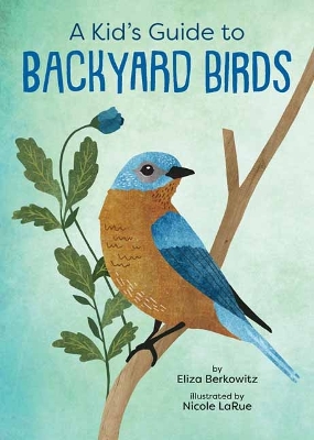 Book cover for A Kid's Guide to Backyard Birds