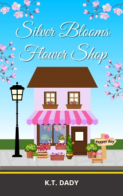 Book cover for Silver Blooms Flower Shop