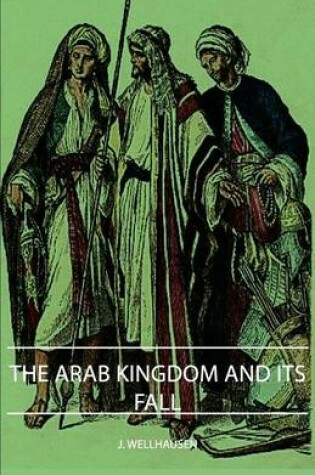 Cover of The Arab Kingdom and Its Fall