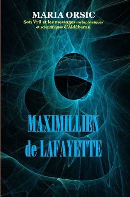 Book cover for Maria Orsic. Son Vril Et Les Messages Metaphysiques Et Scientifiques D'aldebaran