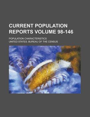 Book cover for Current Population Reports; Population Characteristics Volume 98-146