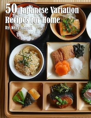 Book cover for 50 Japanese Variation Recipes for Home