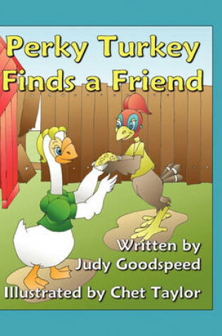 Cover of Perky Turkey Finds a Friend