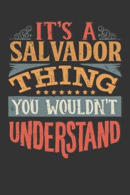 Book cover for Its A Salvador Thing You Wouldnt Understand