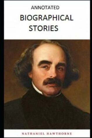 Cover of Biographical Stories Annotated