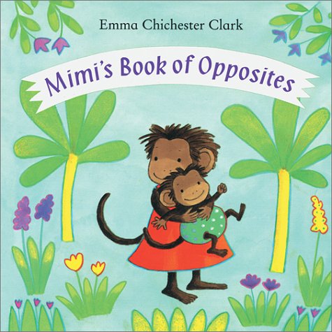 Book cover for Mimi's Book of Opposites