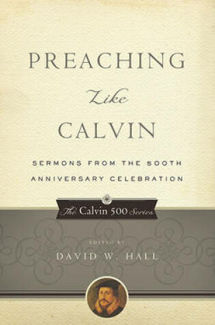 Cover of Preaching Like Calvin