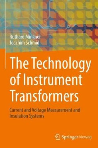 Cover of The Technology of Instrument Transformers