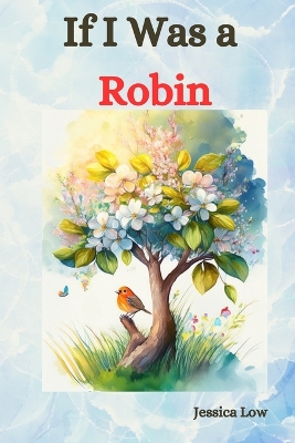 Book cover for If I was a Robin