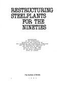 Cover of Restructuring Steel Plants for the Nineties