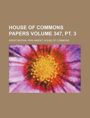 Book cover for House of Commons Papers Volume 347, PT. 3