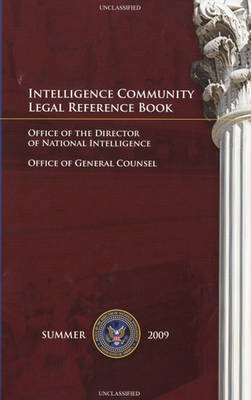 Book cover for Intelligence Community Legal Reference Book, Summer 2009