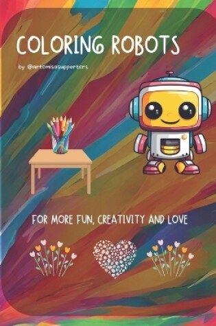 Cover of Coloring Book Robots for Kids and Adults