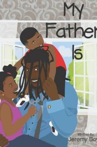 Cover of My Father Is