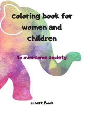 Book cover for coloring book for women and children to overcome anxiety