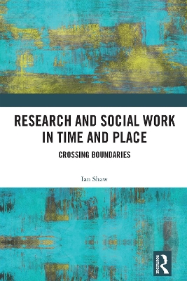Book cover for Research and Social Work in Time and Place