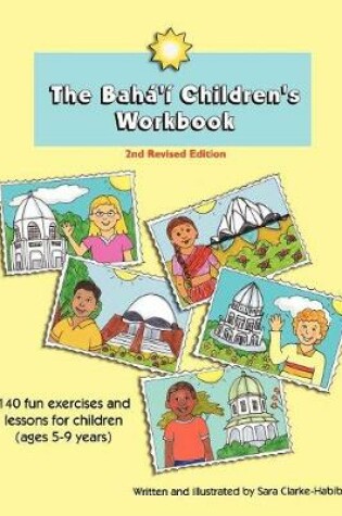 Cover of The Baha'i Children's Workbook, Second Revised Edition