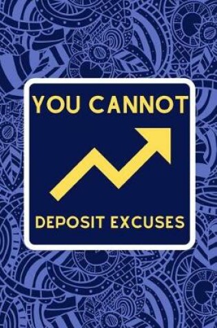 Cover of You Cannot Deposit Excuses