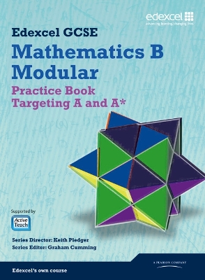 Book cover for GCSE Mathematics Edexcel 2010: Spec B Practice Book Targeting A and A*