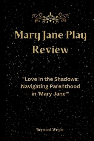 Cover of Mary Jane Play Review