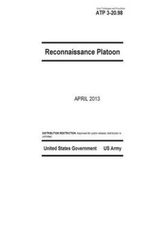 Cover of Army Techniques and Procedures ATP 3-20.98 Reconnaissance Platoon April 2013