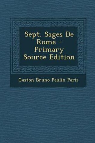 Cover of Sept. Sages de Rome - Primary Source Edition