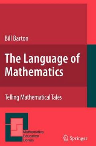 Cover of The Language of Mathematics: Telling Mathematical Tales