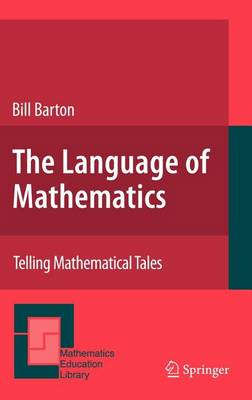 Cover of The Language of Mathematics: Telling Mathematical Tales