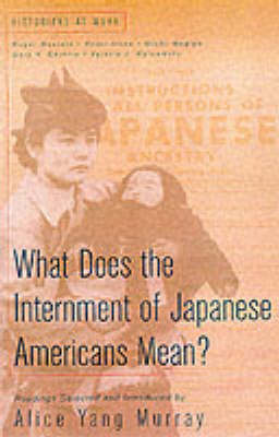 Cover of What Did the Internment of Japanese Americans During World War II Mean?