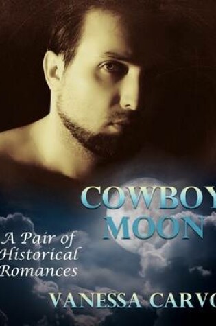 Cover of Cowboy Moon: A Pair of Historical Romances