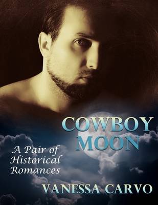 Book cover for Cowboy Moon: A Pair of Historical Romances