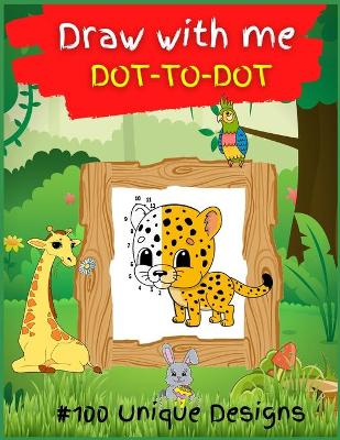 Book cover for Draw with me DOT TO DOT for KIDS