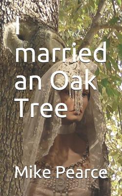 Book cover for I married an Oak Tree