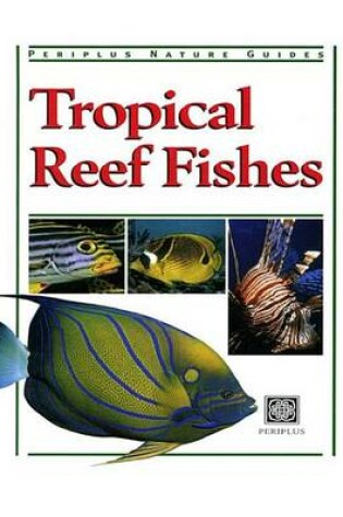 Cover of Tropical Reef Fishes