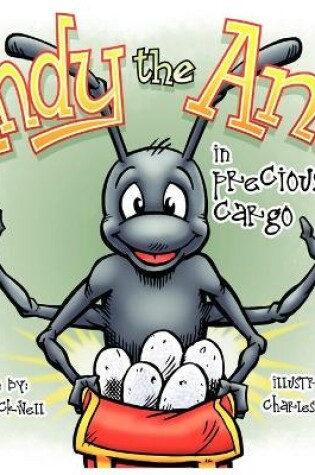 Cover of Andy the Ant in Precious Cargo