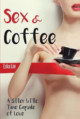 Book cover for Sex & Coffee