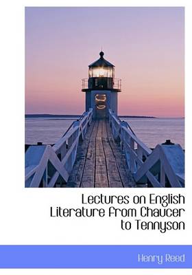 Book cover for Lectures on English Literature from Chaucer to Tennyson