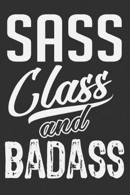 Book cover for Sass Class And Badass