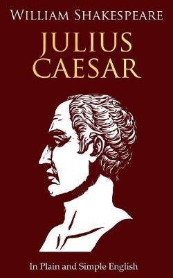 Cover of Julius Caesar in Plain and Simple English